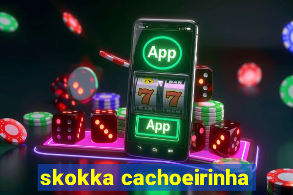 skokka cachoeirinha